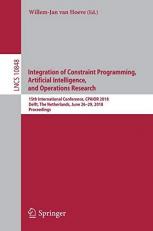 Integration of Constraint Programming, Artificial Intelligence, and Operations Research : 15th International Conference, CPAIOR 2018, Delft, the Netherlands, June 26-29, 2018, Proceedings