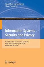 Information Systems Security and Privacy : Third International Conference, ICISSP 2017, Porto, Portugal, February 19-21, 2017, Revised Selected Papers