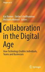 Collaboration in the Digital Age : How Technology Enables Individuals, Teams and Businesses 