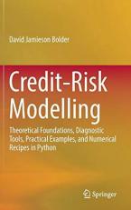 Credit Risk Modelling : Theoretical Foundations, Diagnostic Tools, Practical Examples, and Numerical Recipes in Python 