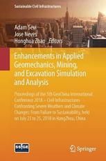 Enhancements in Applied Geomechanics, Mining, and Excavation Simulation and Analysis : Proceedings of the 5th GeoChina International Conference 2018 - Civil Infrastructures Confronting Severe Weathers and Climate Changes: from Failure to Sustainability, H