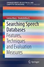 Searching Speech Databases : Features, Techniques and Evaluation Measures 