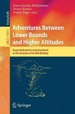 Adventures Between Lower Bounds and Higher Altitudes : Essays Dedicated to Juraj Hromkovič on the Occasion of His 60th Birthday 