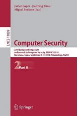 Computer Security : 23rd European Symposium on Research in Computer Security, ESORICS 2018, Barcelona, Spain, September 3-5, 2018, Proceedings, Part II