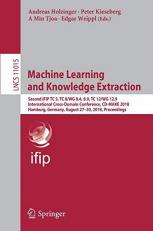 Machine Learning and Knowledge Extraction : Second IFIP TC 5, TC 8/WG 8. 4, 8. 9, TC 12/WG 12. 9 International Cross-Domain Conference, CD-MAKE 2018, Hamburg, Germany, August 27-30, 2018, Proceedings