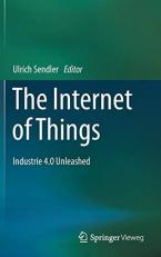 The Internet of Things : Industry 4. 0 Unleashed