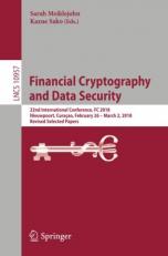 Financial Cryptography and Data Security : 22nd International Conference, FC 2018, Nieuwpoort, Curaçao, February 26-March 2, 2018, Revised Selected Papers