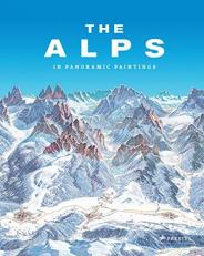 The Alps : In Panoramic Paintings 