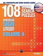 108 Word Search Puzzles with the American Sign Language Alphabet, Volume 04 (Bundle Volumes 01+02+03) : ASL Fingerspelling Word Search Games Volumes 1
