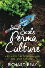 Small Scale Permaculture â A Permaculture Design Manual for Home Growers (Urban Homesteading) 
