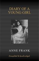 Anne Frank: Diary of a Young Girl (Complete and Unabridged) 