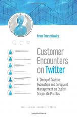 Customer Encounters on Twitter : A Study of Positive Evaluation and Complaint Management on English Corporate Profiles 