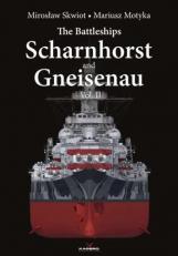 The Battleships Scharnhorst and Gneisenau : Volume II 