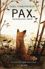 Pax. una Historia de Paz y Amistad / Pax (Spanish Edition) 