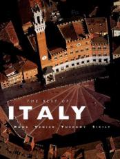 The Best of Italy : Rome, Venice, Tuscany, Sicily 