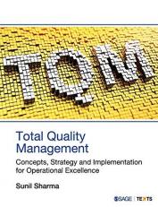 Total Quality Management : Concepts, Strategy and Implementation for Operational Excellence 