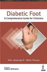 Diabetic Foot : A Comprehensive Guide for Clinicians 