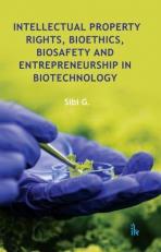 Intellectual Property Rights, Bioethics, Biosafety and Entrepreneurship in Biotechnology 