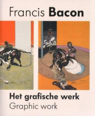Francis Bacon - Graphic Work (English and Dutch Edition) 