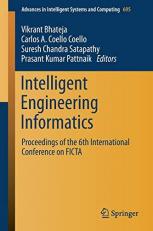 Intelligent Engineering Informatics : Proceedings of the 6th International Conference on FICTA