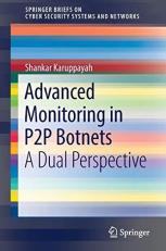Advanced Monitoring in P2P Botnets : A Dual Perspective 