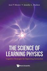 The Science of Learning Physics : Cognitive Strategies for Improving Instruction 