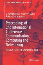Proceedings of 2nd International Conference on Communication, Computing and Networking : ICCCN 2018, NITTTR Chandigarh, India