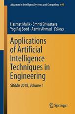 Applications of Artificial Intelligence Techniques in Engineering : SIGMA 2018, Volume 1 