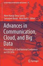 Advances in Communication, Cloud, and Big Data : Proceedings of 2nd National Conference on Ccb 2016