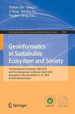 Geoinformatics in Sustainable Ecosystem and Society : 7th International Conference, GSES 2019, and First International Conference, GeoAI-UC 2019, Guangzhou, China, November 21-25, 2019, Revised Selected Papers
