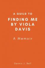Guild to Finding Me by Viola Davis: A Memoir 