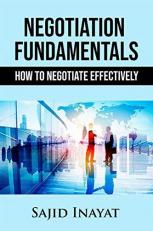 Negotiation Fundamentals: How To Negotiate Effectively 